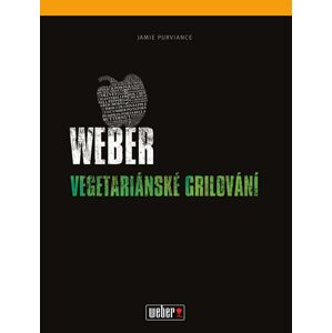 Jamie Purviance - Weber Vegetariánské grilování